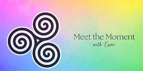 Meet the Moment
