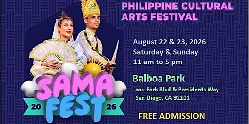 SAMAFEST 2026 - 39th Philippine Cultural Arts Festival at Balboa Park