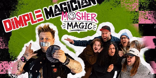 Dimple Magician: Mosher Magic & Keep Flying