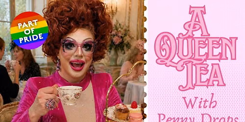 A Queen Tea with Penny Drops