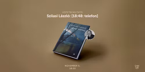 K\u00f6tetbemutat\u00f3 \u2013 Szilasi L\u00e1szl\u00f3: [18:48: telefon]
