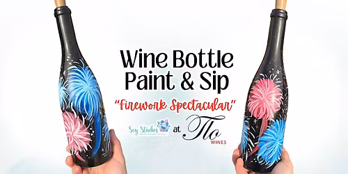 Wine Bottle Paint & Sip: "Firework Spectacular"