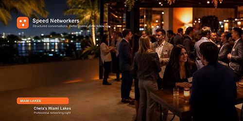 Speed Networking at Chela's Miami Lakes