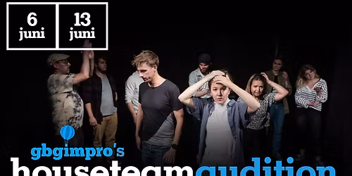 AUDITION TILL GBGIMPROS HOUSETEAM \ud83c\udfad