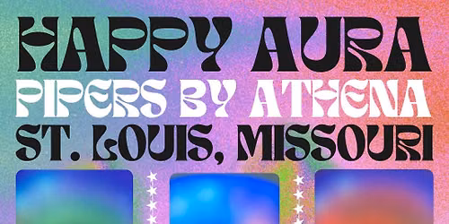 Happy Aura x St. Louis, Mo.