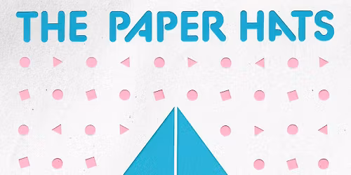 The Paper Hats Reunion Show