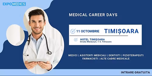 Zilele Carierei Medicale | Timisoara 