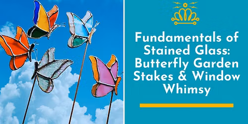 Fundamentals of Stained Glass Class: Butterfly