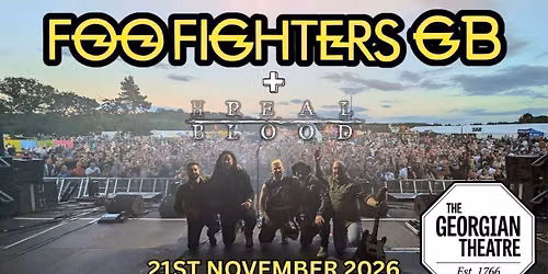 Foo Fighters GB + Unreal Blood - Georgian Theatre, Stockton