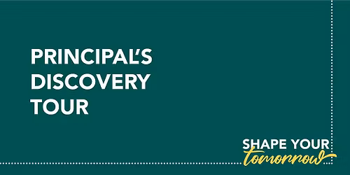 Principal's Discovery Tour