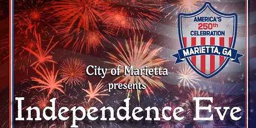 Independence Eve - America's 250th Celebration
