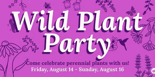 Wild Plant Party at Graf's