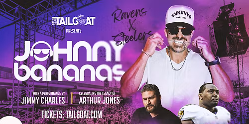 Ravens\/Steelers TailGOAT - Starring Johnny Bananas & Jimmy Charles