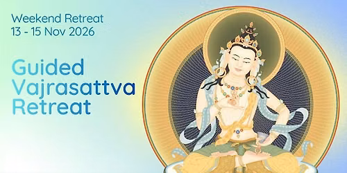 Purify Your Karma: Guided Vajrasattva Retreat