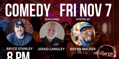 Live Comedy At The Tokyo Club Nov 7th
