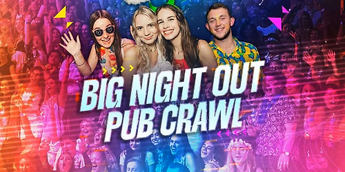 Big Night Out Pub Crawl | 4 Parties + 4 Free Drinks + Free Pizza | Sydney