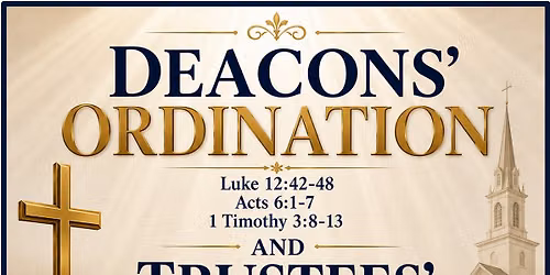 Deacon Ordination & Trustee Installation 