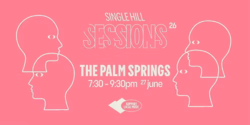Single Hill Sessions: The Palm Springs
