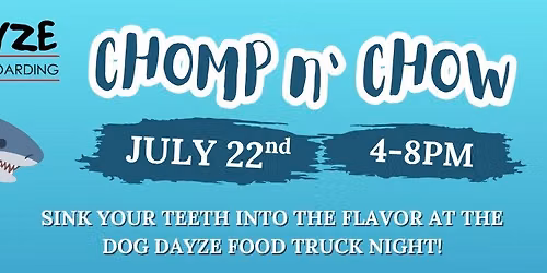 Chomp N' Chow Food Truck Night at Dog Dayze!