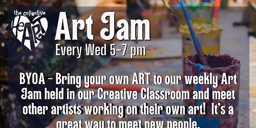 BYOA - Bring Your Own Art to our weekly Art Jam Gathering
