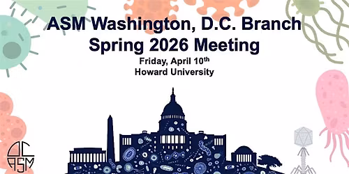 ASM Washington, D.C. Branch Spring 2026 Meeting