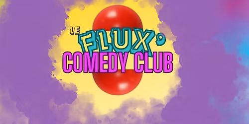 LE FLUX' COMEDY CLUB @SKUMENN