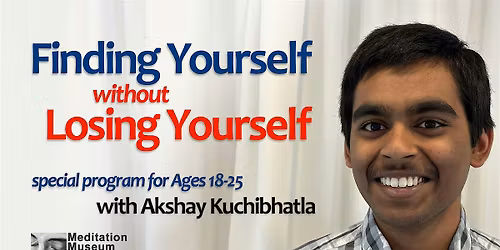 Finding Yourself Without Losing Yourself (special program for Ages 18-25)
