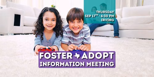 Dallas\/Fort Worth - Foster Care and Adoption Info Meeting