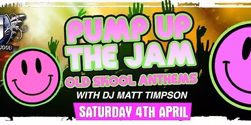 Old Skool Anthems \u2013 Saturday 4th April