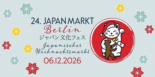 24. JAPANMARKT BERLIN - JAPANISCHER WEIHNACHTSMARKT