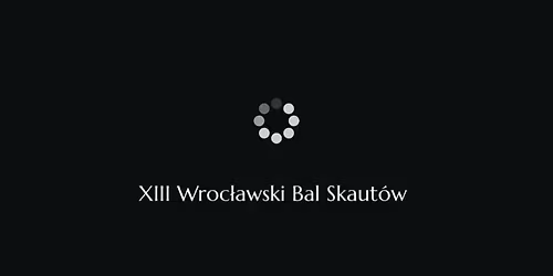 XIII Wroc\u0142awski Bal Skaut\u00f3w
