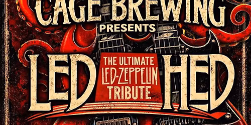 LED ZEPPELIN NITE!!!  ft. LED HED | Cage Brewing, St. Pete, FL | SAT MAY 30