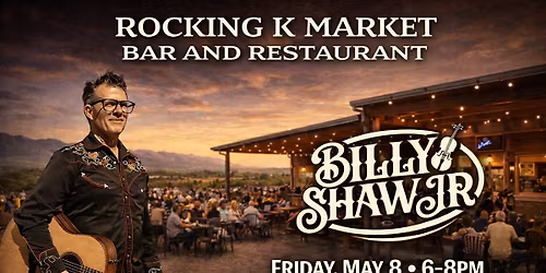 Billy Shaw Jr at Rocking K Market Bar & Restaurant