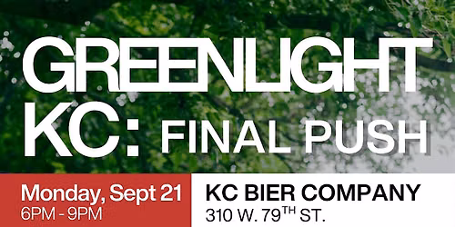 Greenlight KC: The Final Push