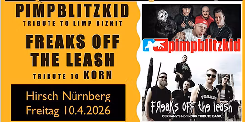 PIMP BLITZKID und FREAKS OFF THE LEASH - Tribute to Limp Bizkit und KoRn