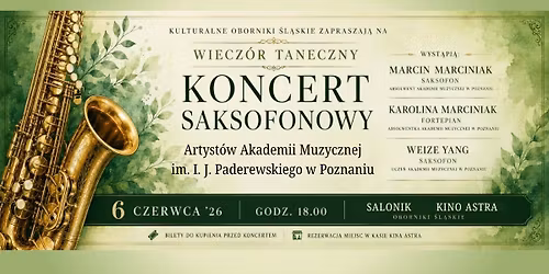 "Gdy D\u017awi\u0119k zaczyna Ta\u0144czy\u0107" | Koncert Saksofonowy | Salonik Kina Astra | 06.06.26 18:00
