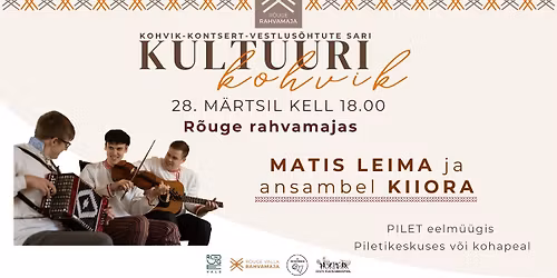 Kultuurikohvik - Matis Leima ja Kiiora R\u00f5uge rahvamajas