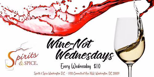 Wine-Not Wednesdays - Spirits & Spice Wine Tasting - D.C.