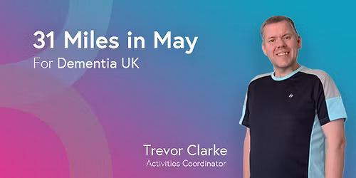  31 Miles in May for Dementia UK 