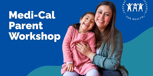 Medi-Cal Parent Workshop