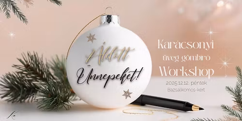 Kar\u00e1csonyi \u00dcveg g\u00f6mb\u00edr\u00f3 Workshop