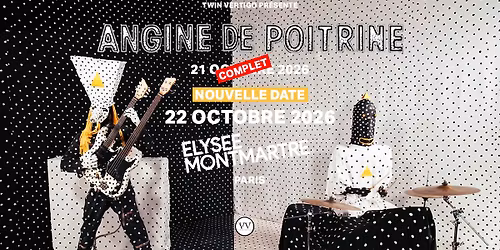 [NOUVELLE DATE] ANGINE DE POITRINE \u2022 Paris, \u00c9lys\u00e9e Montmartre \u2022 22.10.2026