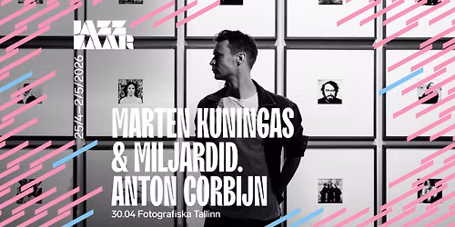 Marten Kuningas & Miljardid. Anton Corbijn | Jazzkaar 2026