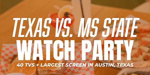 TEXAS VS. MS STATE WATCH PARTY \ud83c\udf89\ud83c\udfc8\ud83e\udde1\ud83e\udd18
