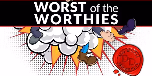Worst of the Worthies