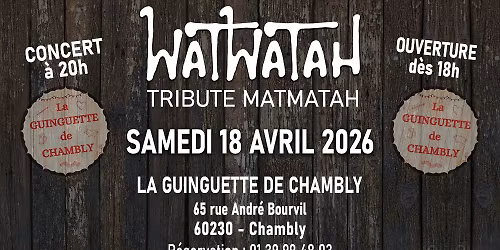 WATWATAH (Concert tribute MATMATAH) - La Guinguette de Chambly