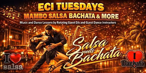 ECI TUESDAY MAMBO SALSA BACHATA & MORE at PIER 31 - 2026 (Year 12)