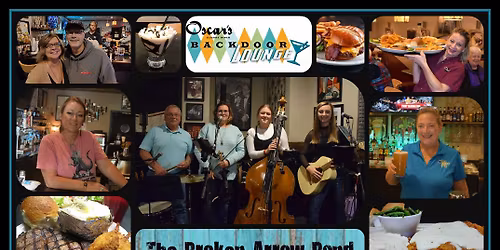 Broken Arrow at Oscar's Back Door Lounge