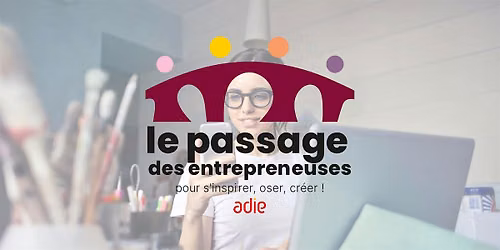 D\u00e9couvrez le Passage des Entrepreneuses, un lieu fait pour vous
