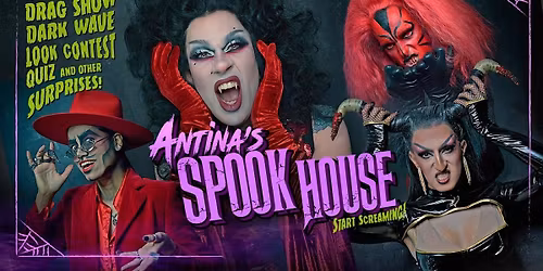 Antina's Spookhouse [A Drag Show]
